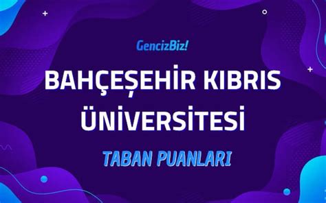 bahçeşehir üniversitesi taban puanları 2022